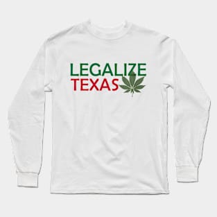 Legalize Texas Long Sleeve T-Shirt